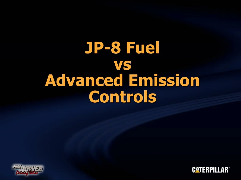 jp 8 fuel vs advanced emission controls