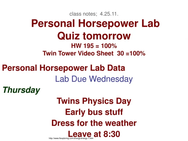 Personal Horsepower Lab Data Lab Due Wednesday Thursday Twins Physics Day Early bus stuff