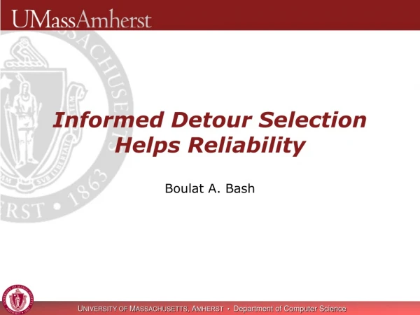 Informed Detour Selection  Helps Reliability