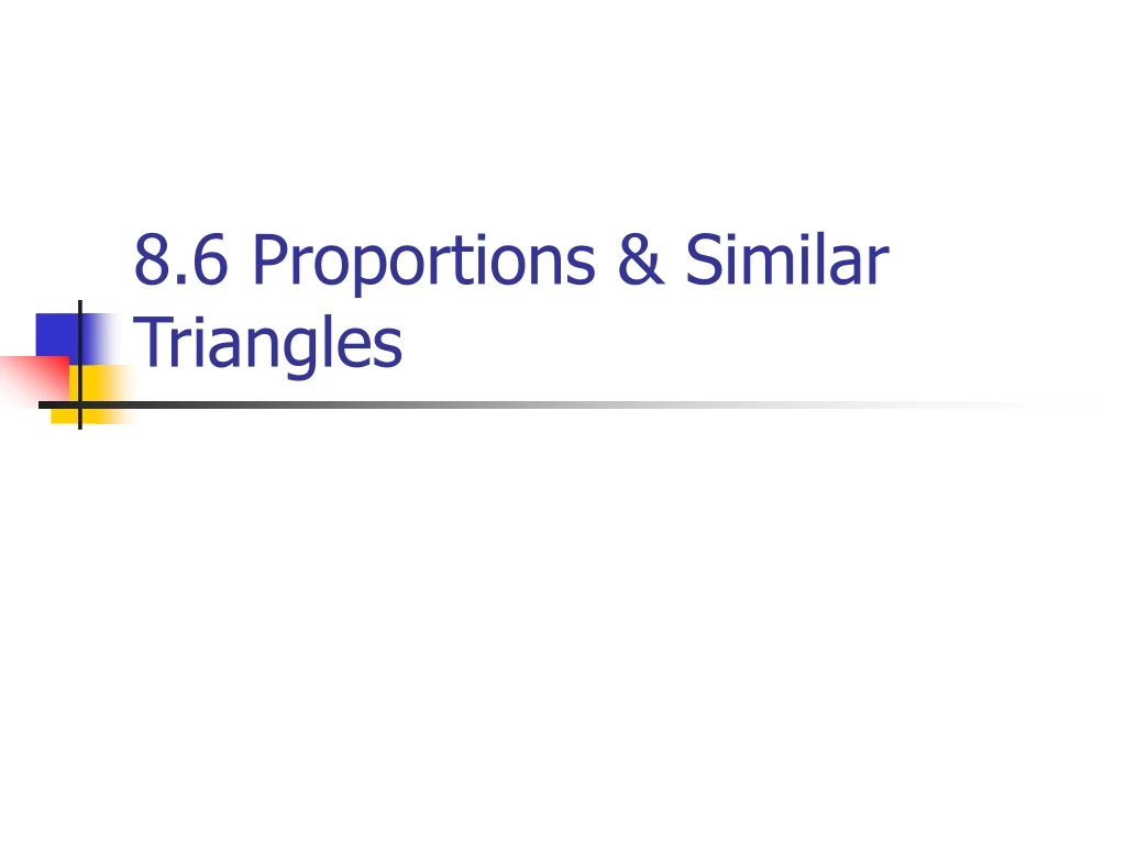 8 6 proportions similar triangles