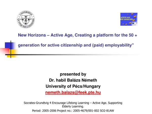 presented by Dr.  habil Balázs Németh University of Pécs / Hungary n emeth.balazs @ feek.pte.hu