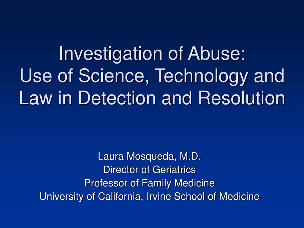 investigation of abuse use of science technology and law in detection and resolution