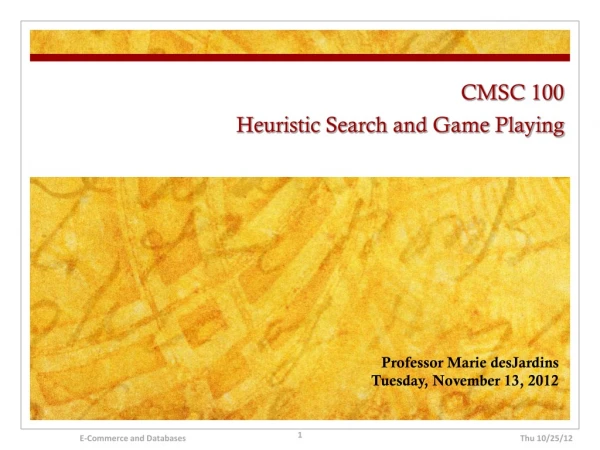 CMSC 100 Heuristic Search and Game Playing