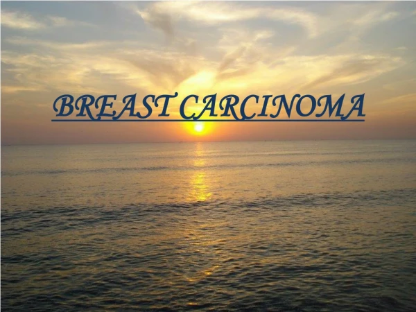 BREAST CARCINOMA