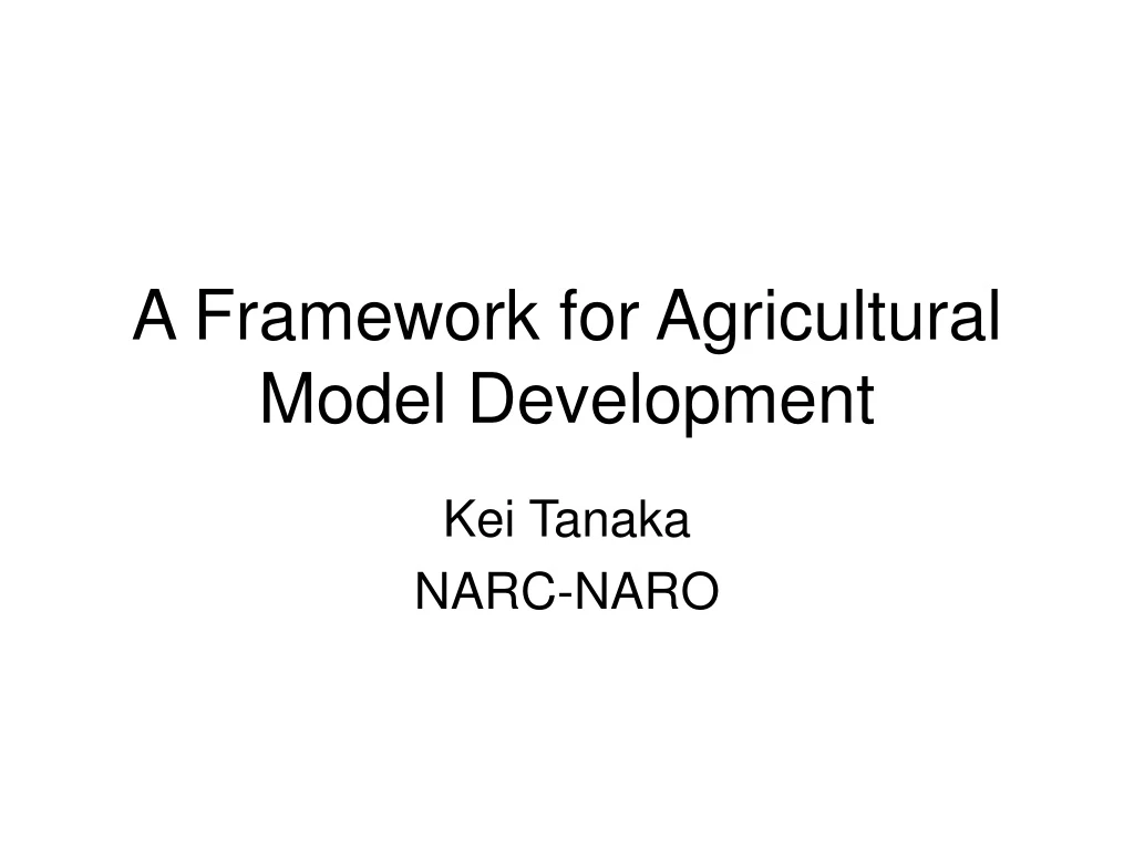 a framework for agricultural model development