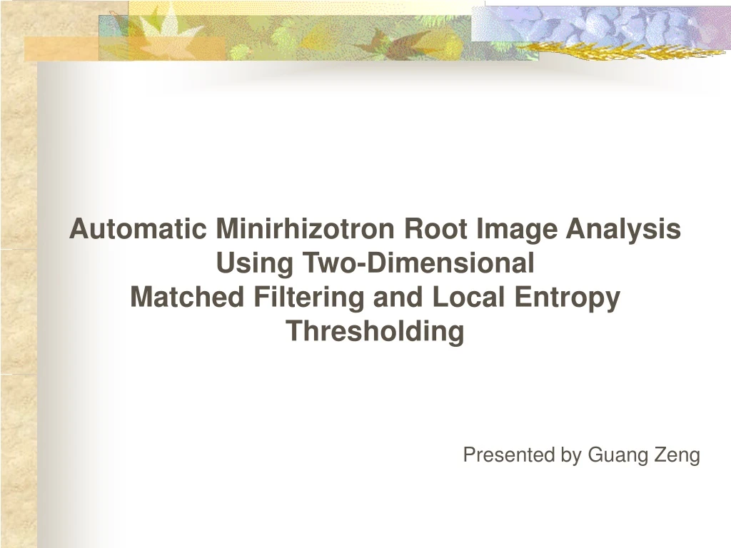 automatic minirhizotron root image analysis using