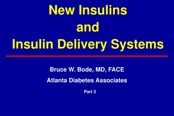 New Insulins  and  Insulin Delivery Systems