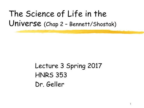 The Science of Life in the Universe  (Chap 2 – Bennett/Shostak)