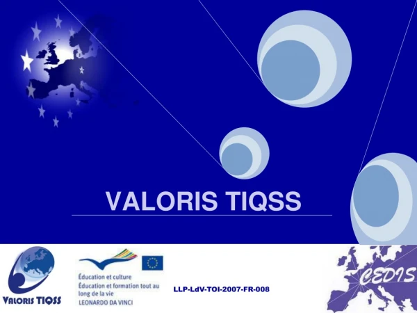 VALORIS TIQSS