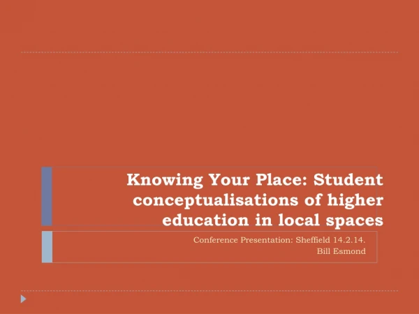 Knowing Your Place: Student conceptualisations of higher education in local spaces