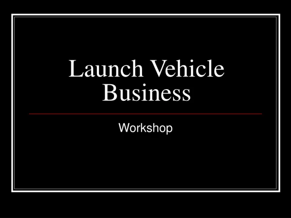 Launch Vehicle Business