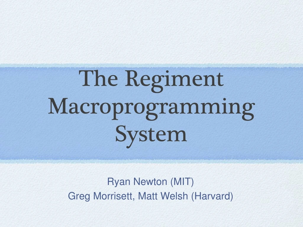 the regiment macroprogramming system