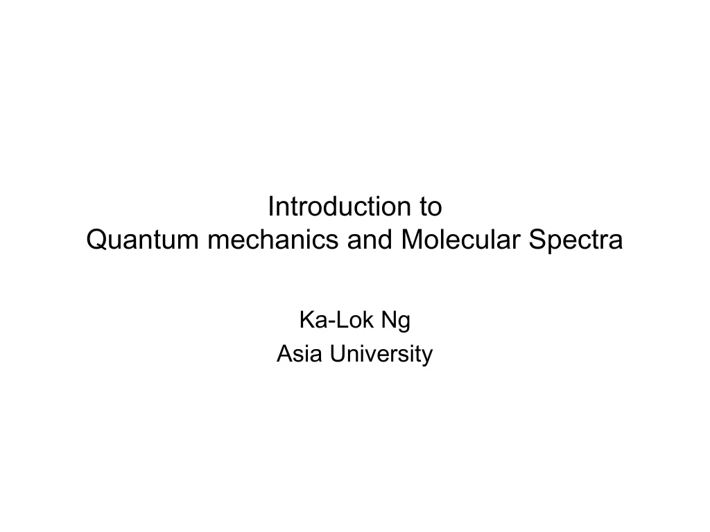 introduction to quantum mechanics and molecular spectra