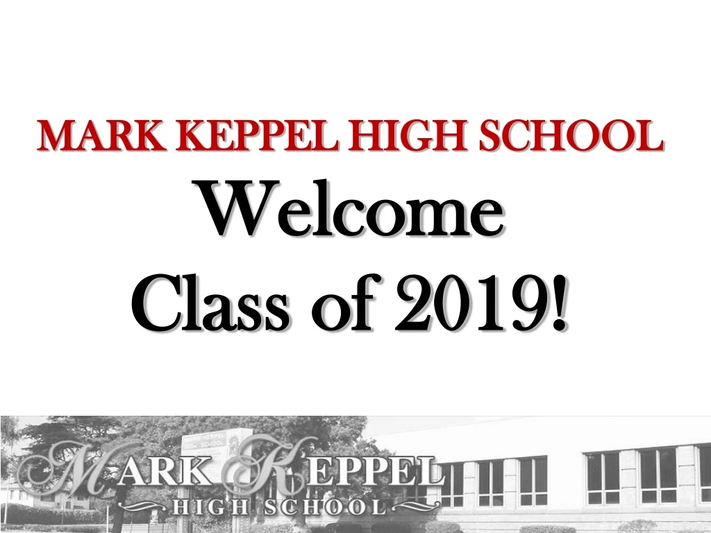 mark keppel high school welcome class of 2019