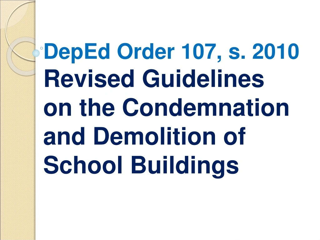 deped order 107 s 2010 revised guidelines on the condemnation and demolition of school buildings