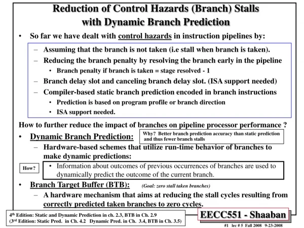 Reduction of Control Hazards (Branch) Stalls   with Dynamic Branch Prediction