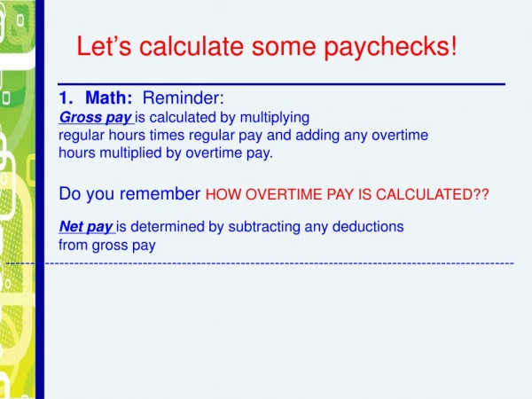 Let ’ s calculate some paychecks!