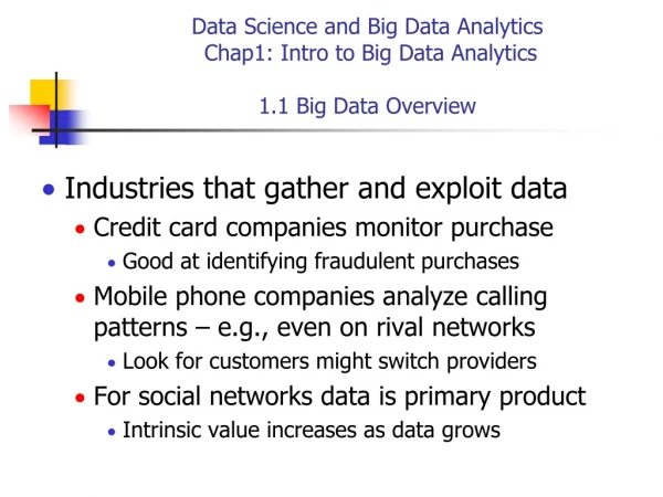 Data Science and Big Data Analytics  Chap1: Intro to Big Data Analytics 1.1 Big Data Overview