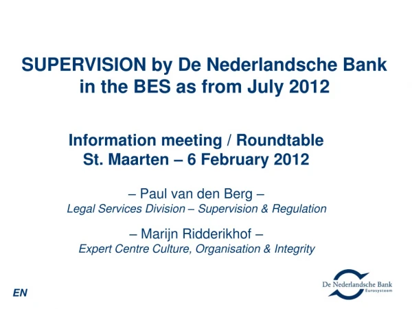 SUPERVISION by De Nederlandsche Bank in the BES as from July 2012