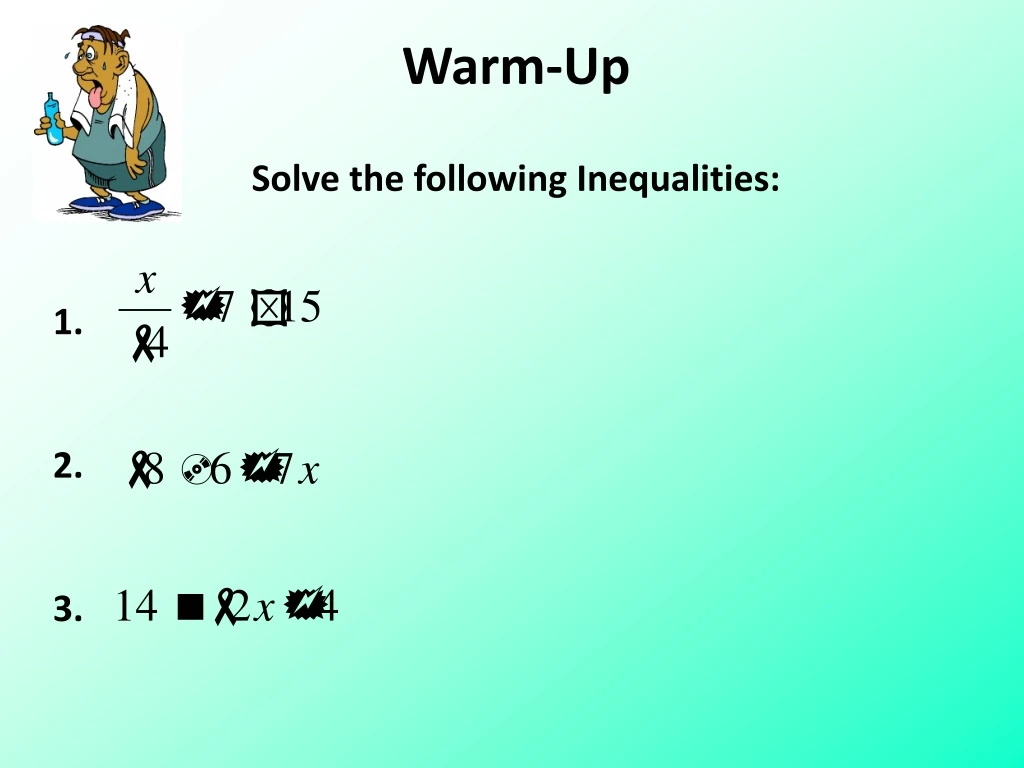 warm up solve the following inequalities 1 2 3