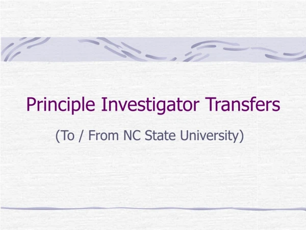 Principle Investigator Transfers