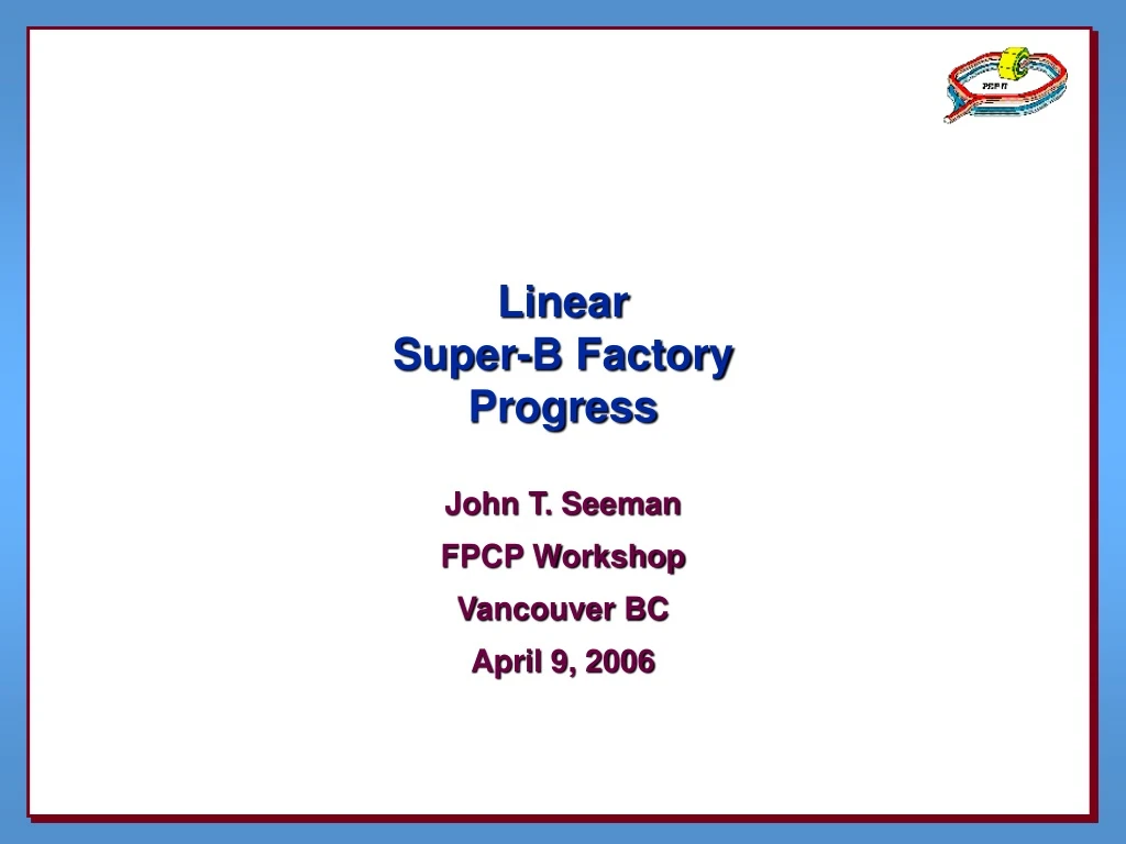 linear super b factory progress