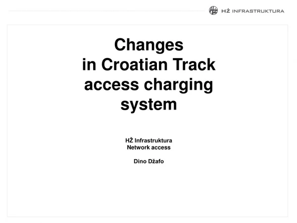 Changes  in  Croatian Track access charging system