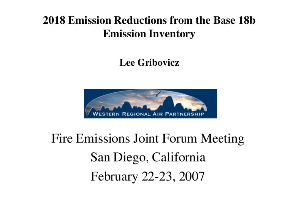 2018 Emission Reductions from the Base 18b Emission Inventory Lee Gribovicz