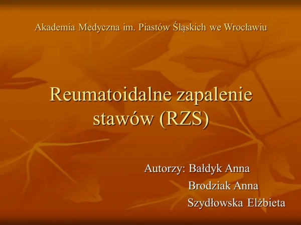 Akademia Medyczna im. Piast w Slaskich we Wroclawiu Reumatoidalne zapalenie staw w RZS