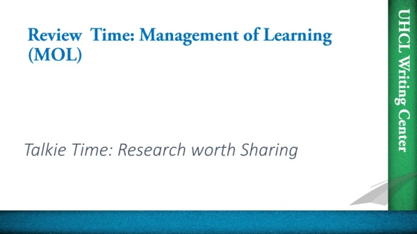 Review  Time: Management of Learning (MOL)