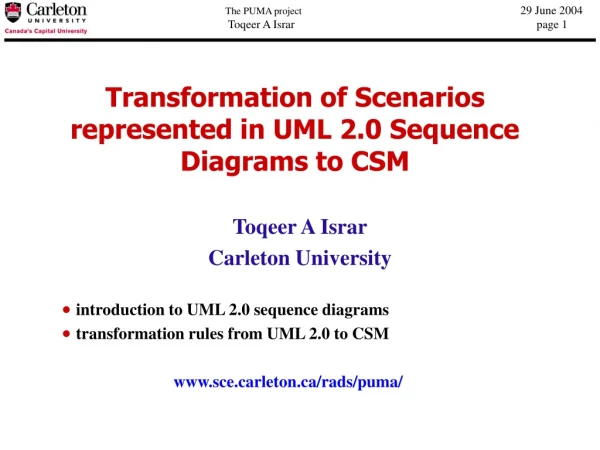 Transformation of Scenarios represented in UML 2.0 Sequence Diagrams to CSM