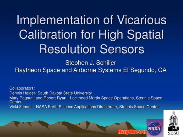 Implementation of Vicarious Calibration for High Spatial Resolution Sensors