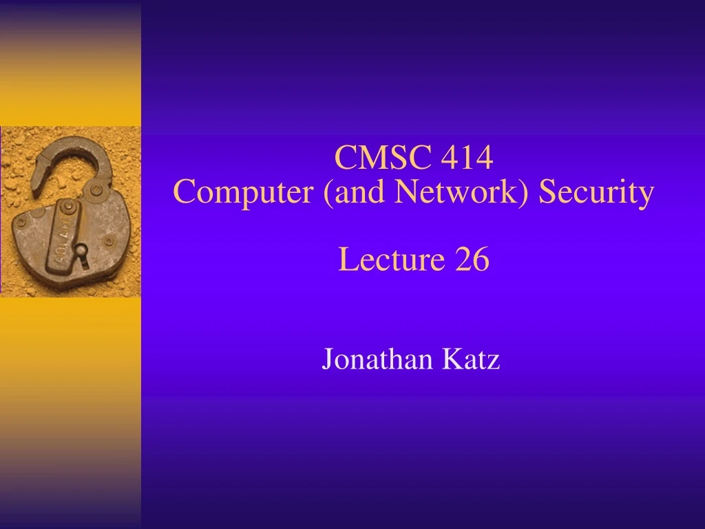 cmsc 414 computer and network security lecture 26