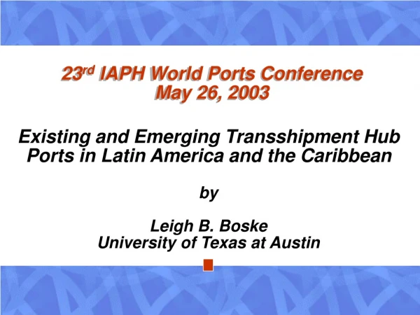 23 rd  IAPH World Ports Conference May 26, 2003