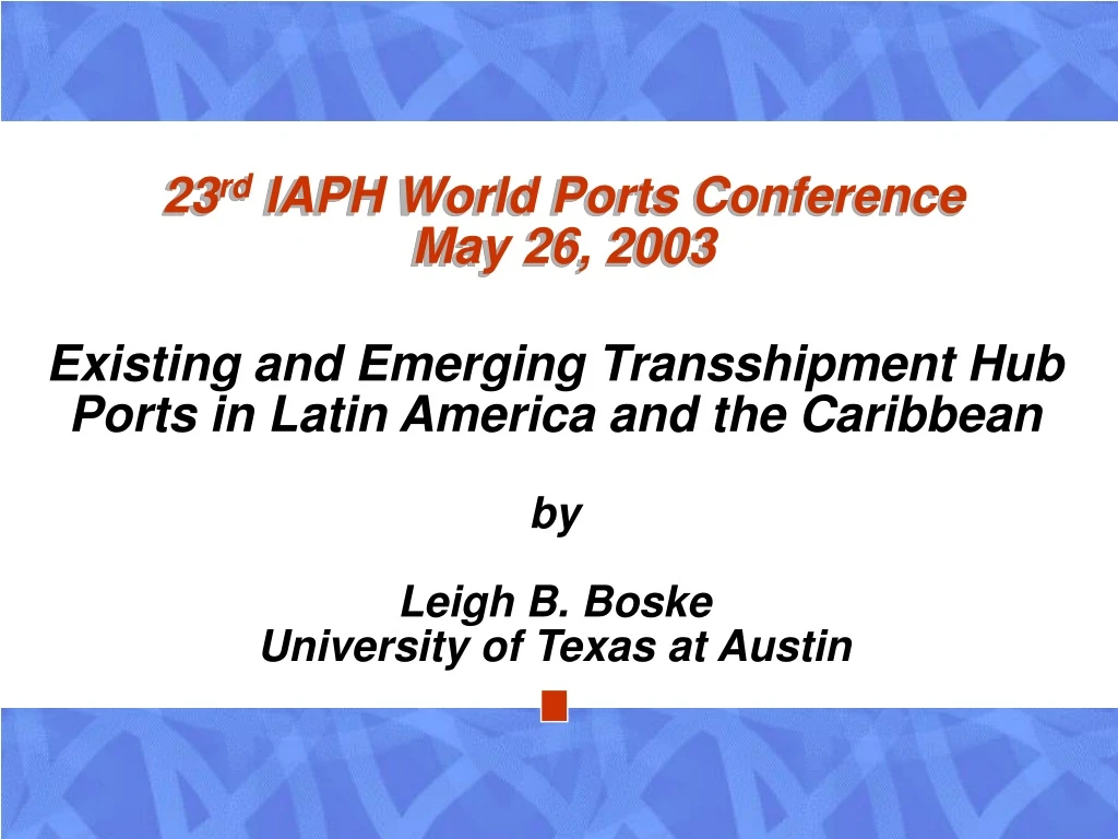 23 rd iaph world ports conference may 26 2003