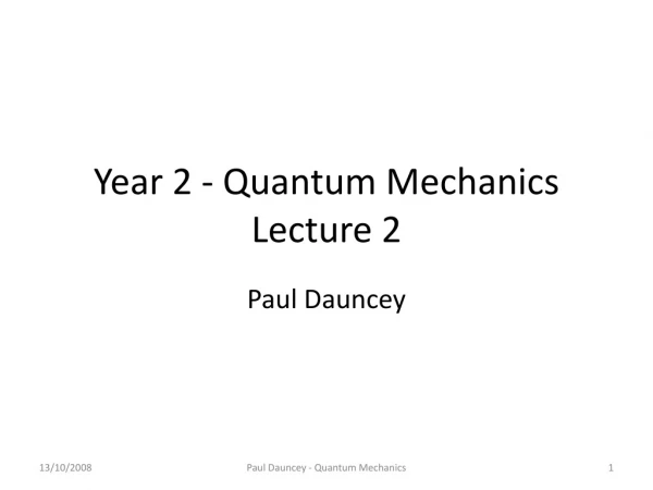 Year 2 - Quantum Mechanics Lecture 2