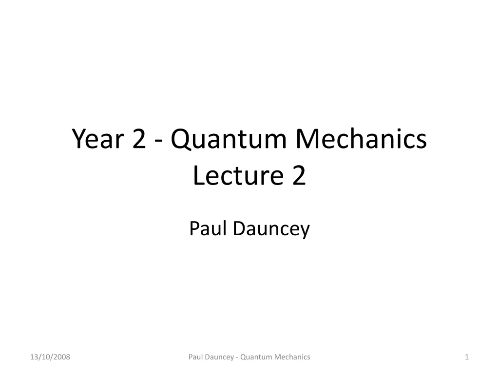 year 2 quantum mechanics lecture 2
