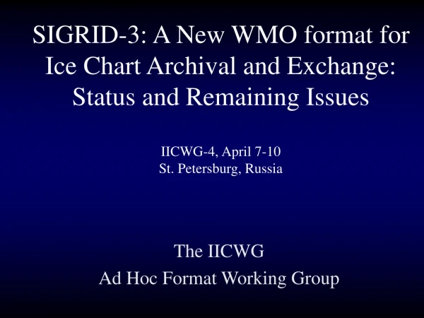 The IICWG  Ad Hoc Format Working Group