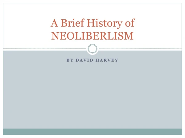 A Brief History of NEOLIBERLISM