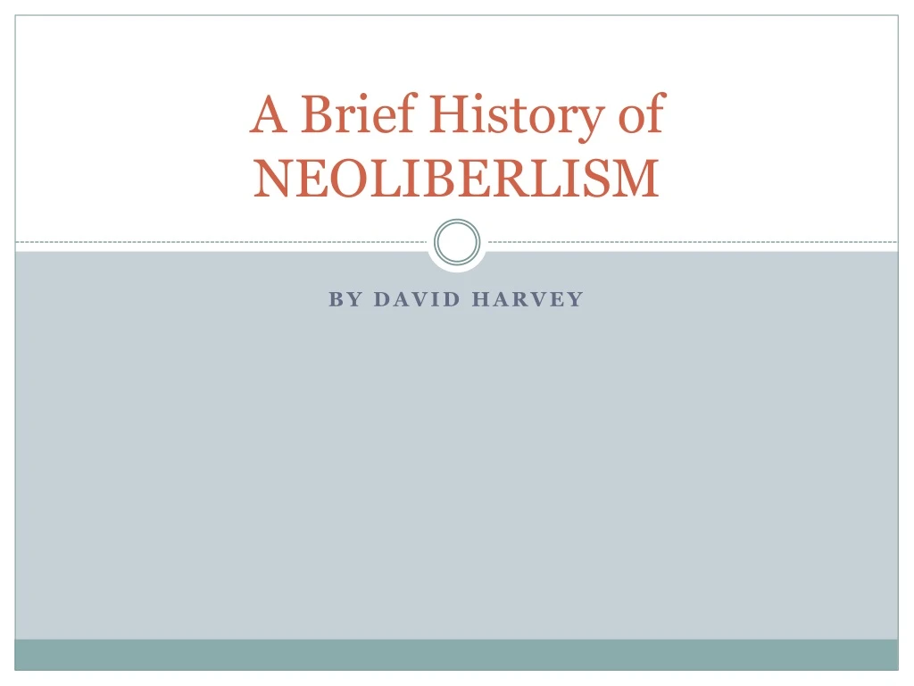 a brief history of neoliberlism