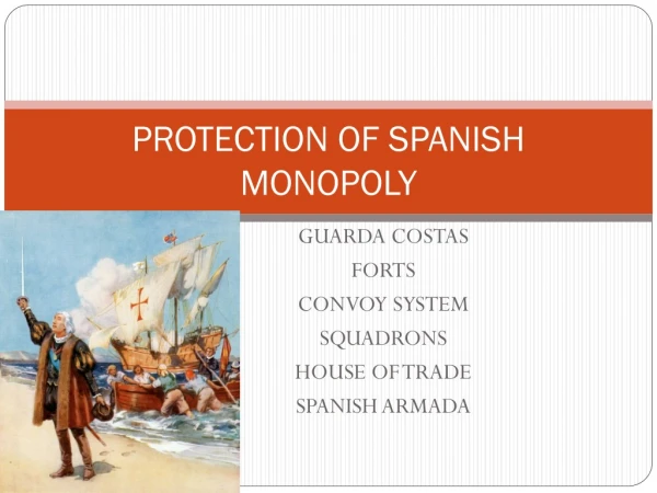 PROTECTION OF SPANISH MONOPOLY