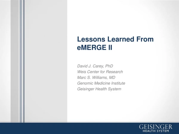 Lessons Learned From eMERGE II