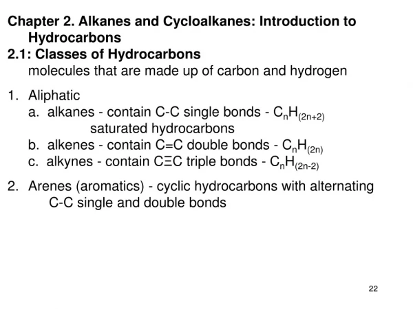 Chapter 2. Alkanes and Cycloalkanes: Introduction to  	Hydrocarbons 2.1: Classes of Hydrocarbons