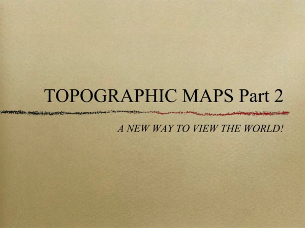 TOPOGRAPHIC MAPS Part 2