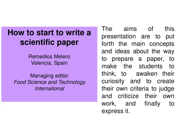How to start to write a scientific paper Remedios Melero Valencia, Spain Managing editor