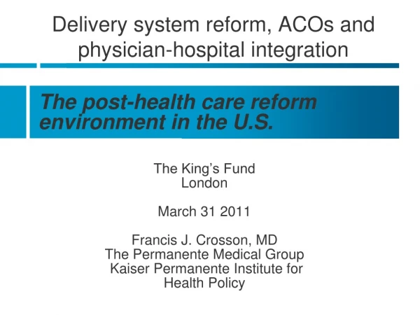 Delivery system reform, ACOs and physician-hospital integration