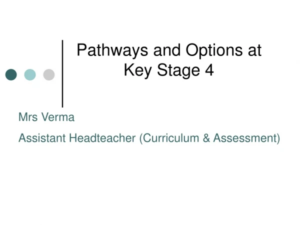 Pathways and Options at Key Stage 4