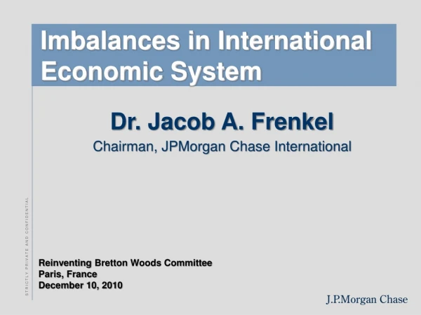 Reinventing  Bretton  Woods Committee Paris, France December 10, 2010