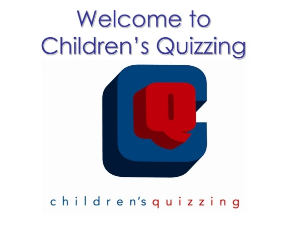 Welcome to Children’s Quizzing