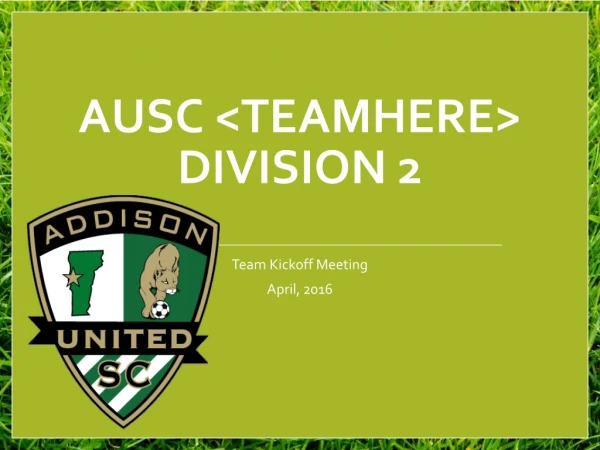 AUSC  &lt; TeamHere &gt; Division  2